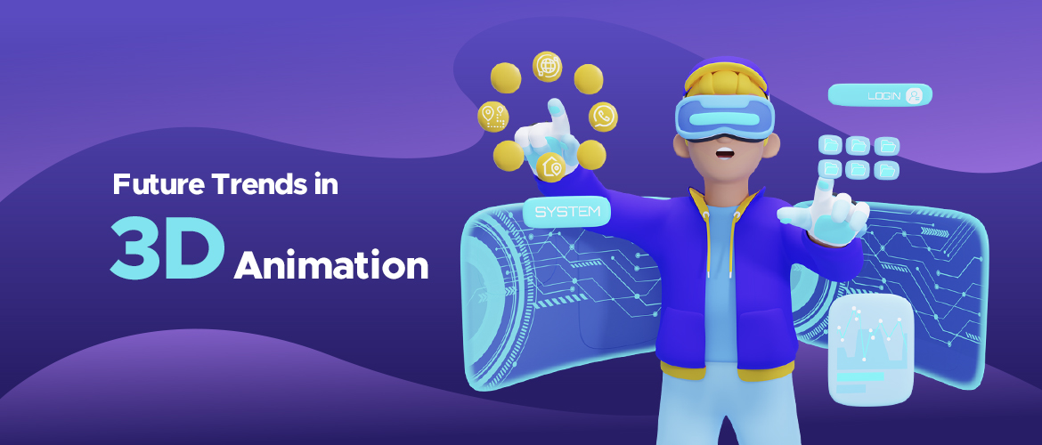 Future Trends in 3D Animation