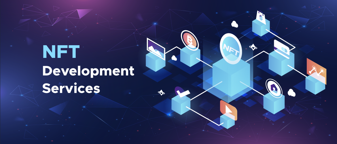 NFT Development Services: Finding the Right Partner for Your Project